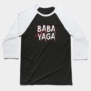 Big Bad BABA YAGA Baseball T-Shirt